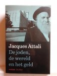 ATTALI Jacques - De joden, de wereld en het geld (vertaling van Les Juifs, le Monde et l'Argent. Histoire économique du peuple juif - 2002)