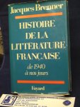 Brenner, Jacques - Histoire de  la Literature Francaise, de 1940 á nos jours
