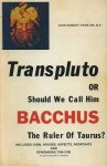 Hawkins, John Robert - Transpluto or Should We Call Him Bacchus. The Ruler Of Taurus?