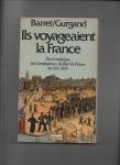 Barret, P. en J. -N. Gurgand - Ils voyageaient la France. Vie et traditions des Compagnons du Tour de France au XIXe siècle.