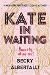 Becky Albertalli 121306 - Kate in Waiting