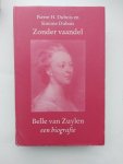 Dubois, H. Pierre & Simone Dubois - Zonder vaandel , Belle van Zuylen een biografie