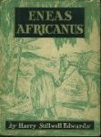 Stillwell Edwards, Harry. - Eneas Africanus. Stillwell Edwards, Harry. - Eneas Africanus.