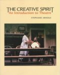 Stephanie Arnold 262777 - The Creative Spirit - an introduction to theatre