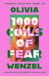 Olivia Wenzel - 1000 Coils of Fear