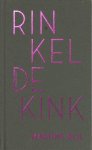 Bijl, Martine. - Rinkeldekink. Bijl, Martine. - Rinkeldekink.