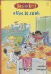 M. van Gog - Bas en Brit (Kluitman) - Alles is zoek