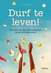 Rafael Santandreu - Durf te leven! beter leren omgaan met de uitdagingen die het leven op je afvuurt