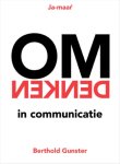 Berthold Gunster - Omdenken In Communicatie