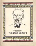 Bonjour, Edgar - Theodor Kocher. 'Berner Heimatbücher', 40/41