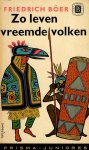 Böer, Friedrich - Zo leven vreemde volken