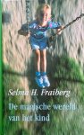 Selma H. Fraiberg - De magische wereld van het kind