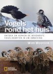 Wim Weenink - Vogels rond het huis ontdek en herken de bekendste vogelsoorten in uw omgeving