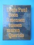 Lowie (pseudoniem van Louis Paul Boon) - 3 mensen tussen muren