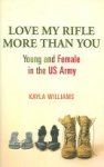 Kayla Williams - Love My Rifle More Than You
