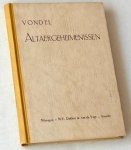 Vondel - Altaergeheimenissen. Ontvouwen in drie Boecken