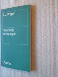Rogier, L.J. - Vandaag en morgen Rogier, L.J. - Vandaag en morgen