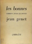 Jean Genet - Les bonnes