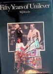 Reader, W.J. - Fifty years of Unilever 1930-1980