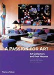 Gludowacz, Irene & Susanne van Hagen & Phillipe Chancel. Foreword by Pierre Bergé - A Passion for Art. Art Collectors and their Houses