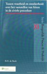 BOCK, R.H. DE - Tussen waarheid en onzekerheid: over het vaststellen van feiten in de civiele procedure.