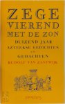 Rudolf van Zantwijk - Zegevierend met de zon duizend jaar Azteekse gedichten en gedachten