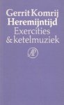 KOMRIJ, Gerrit - Heremijntijd. Exercities & ketelmuziek. (Gesigneerd).