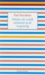 Paul Steenhuis - Voltaire als vrolijk antwoord op de vergrijzing Paul Steenhuis - Voltaire als vrolijk antwoord op de vergrijzing