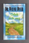 Dr. Wayne Dyer - Geluk  is de weg