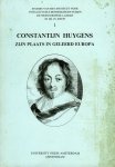 BOTS, Hans (uitgegeven door) / Diverse auteurs - Constantijn Huygens, zijn plaats in geleerd Europa