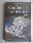 Schuller, Robert V. - Omdat JIJ het waard bent, Ieder mens is uniek en kostbaar in Gods ogen