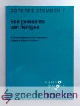 Voolstra, S. - Een gemeente van heiligen --- De kenmerken van de ware kerk volgens Menno Simons. Serie Doperse Stemmen, deel 7