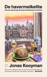 Jonas Kooyman - De havermelkelite - Hoe de nieuwe yup de stad onherkenbaar verandert Jonas Kooyman - De havermelkelite - Hoe de nieuwe yup de stad onherkenbaar verandert