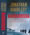 Dimbleby, Jonathan. - Barbarossa: Hoe Hitler de oorlog verloor.