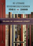 Onno Blom - Zolang de voorraad strekt de literaire boekenweekgeschenken 1984-2000: gevolgd door een overzicht van alle boekenweekgeschenken sinds 1932