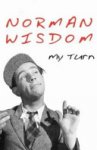 Norman Wisdom ,  William Hall 40068 - My Turn