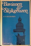 Deursen, A.Th. van - Bavianen en slijkgeuzen: Kerk en kerkvolk ten tijde van Maurits en Oldenbarnevelt Deursen, A.Th. van - Bavianen en slijkgeuzen: Kerk en kerkvolk ten tijde van Maurits en Oldenbarnevelt