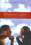 Francisco J. Ayala - Darwin's Gift to Science and Religion