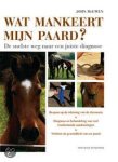 McEwen, John - Wat mankeert mijn paard ? De snelste weg naar een juiste diagnose