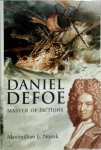 Maximillian E. Novak - Daniel Defoe Master of Fictions : His Life and Ideas
