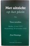 Penninga, Fred - Met uitzicht op het plein (Twee novellen: Berlijn, 10 mei 1933 / Neurenberg, 20 november 1945)