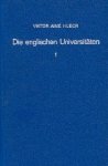 Huber, Victor Aimé. - Die englische Universitäten : eine Vorarbeit zur englischen Literaturgeschichte.