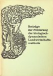 Meier, Emil [Red.] - Beiträge zur Förderung der biologisch-dynamischen Landwirtschaftsmethode