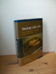 Kenyon, Gary & Bohlmeijer, Ernst & Randall, William L. (ed.) - Storying Later Life. Issues, Investigations, and Interventions in Narrative Gerontology
