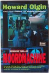 Olgin Howard, vert. Elskamp Ineke van den - Moordmachine Medische thriller