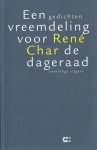 Char, René - Een vreemdeling voor de dageraad. Gedichten.