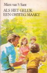 Sant, Mien van `t - Als het geluk een omweg maakt