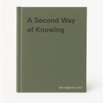  - A Second Way of Knowing