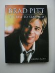 ROBB, BRIAN J., - Brad Pitt. The Rise to Stardom.