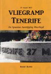 Kuiper, Harry - 27 maart 1977. Vliegramp Tenerife. De Spaanse aantijging weerlegd